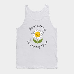 Bloom With Joy Be A Smiling Flower Tank Top